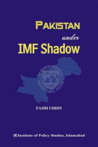 Pakistan under IMF Shadow By Fasih Uddin